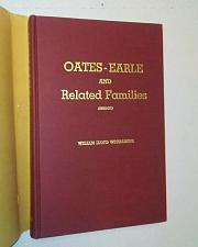 Buy OATES - EARLE AND RELATED FAMILIES William Winebarger 1972 GENEALOGY Dillingham
