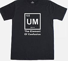 Buy Science T Shirt Mens UM The Element Of Confusion Science Geek Regular Fit Tee