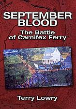 Buy September Blood : The Battle of Carnifex Ferry West Virginia by Terry Lowry
