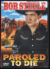 Buy PAROLED TO DIE Bob Steele Western USED DVD Alpha Video