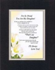 Buy Touching Poem for Daughters - I'm So Proud You are my Daughter. . on 11x14 Mat