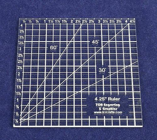 4.25 Inch Square Ruler -Acrylic 1/8 Inch Thick