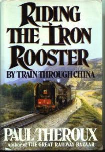 RIDING THE IRON ROOSTER By Train Through China HB w/ DJ :: FREE Shipping