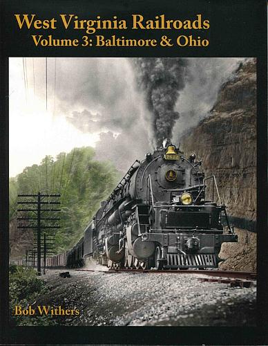 West Virginia Railroads Volume 3: Baltimore and Ohio