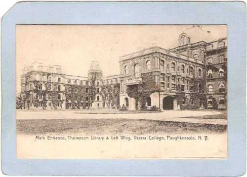 New York Poughkeepsie Main Entrance Thompson Library & Left Wing Vasar Col~2329
