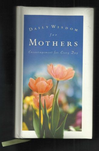 Daily Wisdom for Mothers - beautiful gift for any mother with children at home!